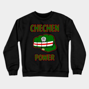 Chechen Power, Chechnya Fighter, Chechnya Flag, Chechnya Crewneck Sweatshirt